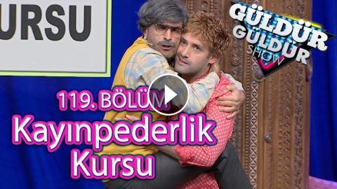Güldür Güldür Show 119. Bölüm, Kayınpeder Kursu - AVA 360 Turkish