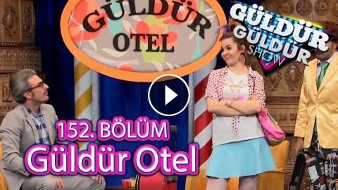 Güldür Güldür Show 152. Bölüm, Güldür Otel - AVA 360 Turkish
